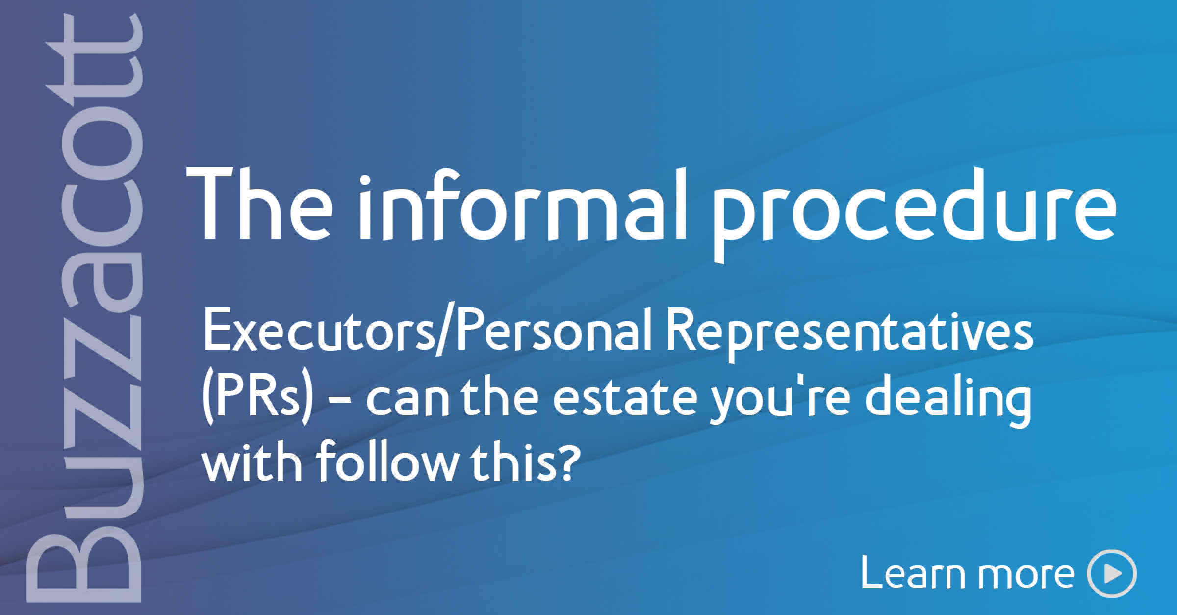 Executors PRs Can The Estate You Re Dealing With Follow The Informal   Executors Personal Representatives (prs) (1) 