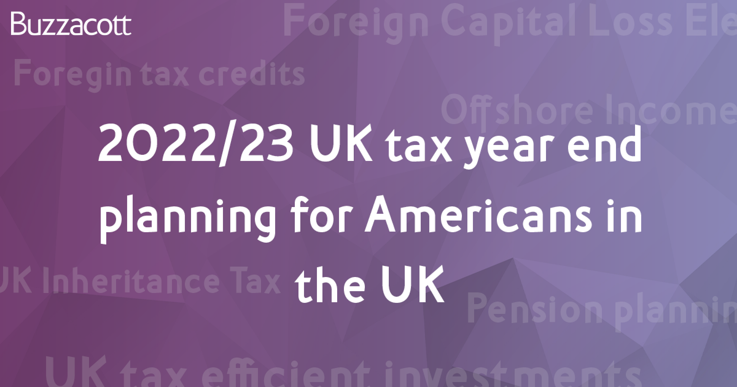 2022 23 UK Tax Year End Planning For Americans In The UK   Uk Tax Year End Planning For Americans In The Uk 